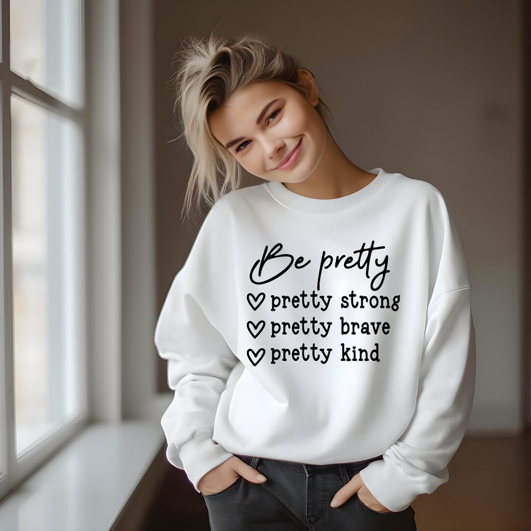 Be Pretty Crewneck